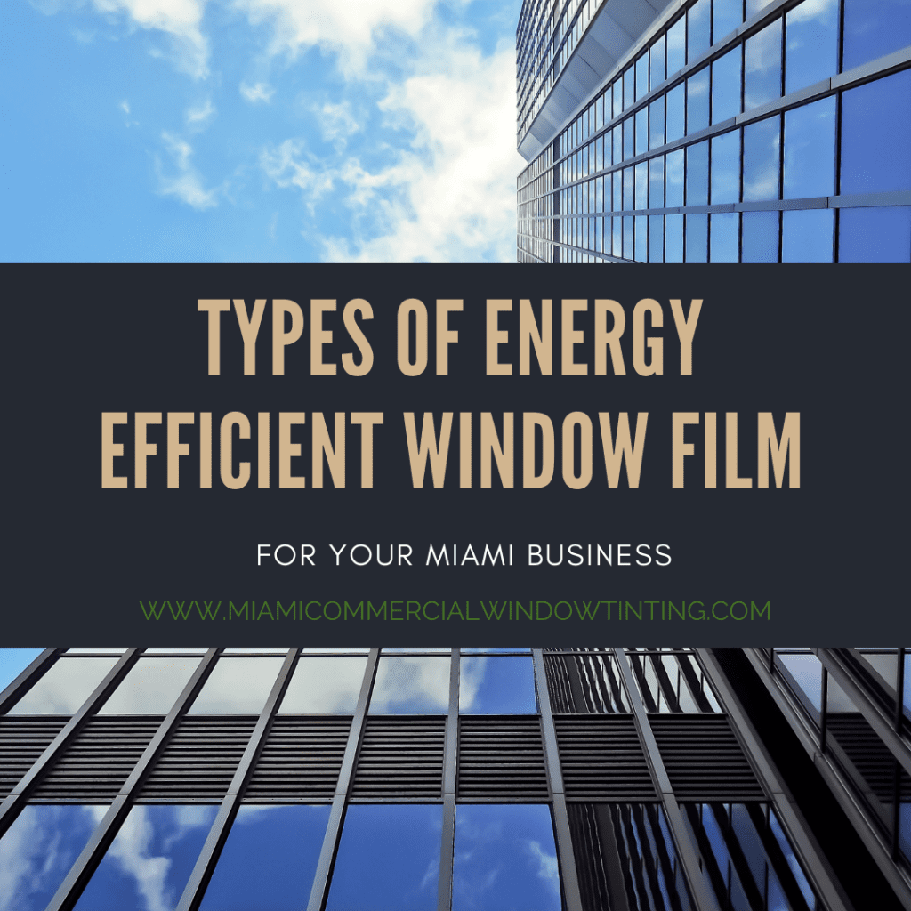 energy efficient window film miami business